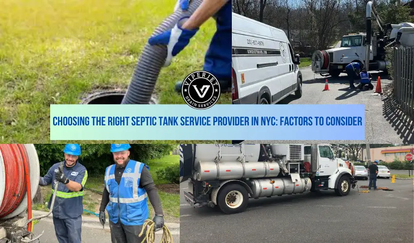 Choosing the Right Septic Tank Service Provider in NYC: Factors to Consider