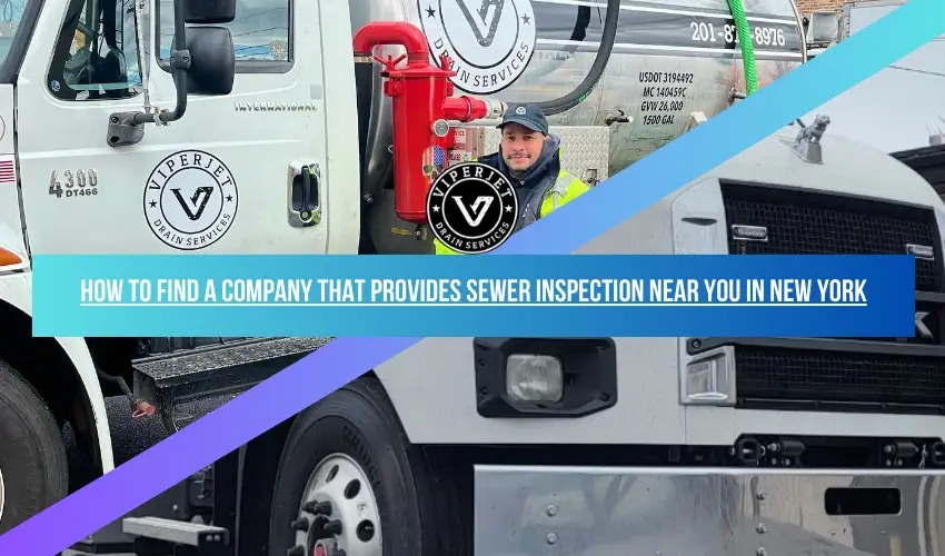 How to Find a Company That Provides Sewer Inspection Near You in New York