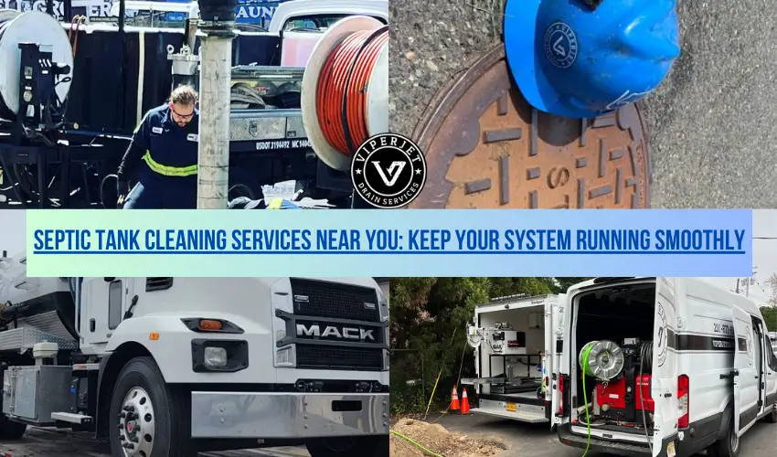 Septic Tank Cleaning Services Near You_ Keep Your System Running Smoothly